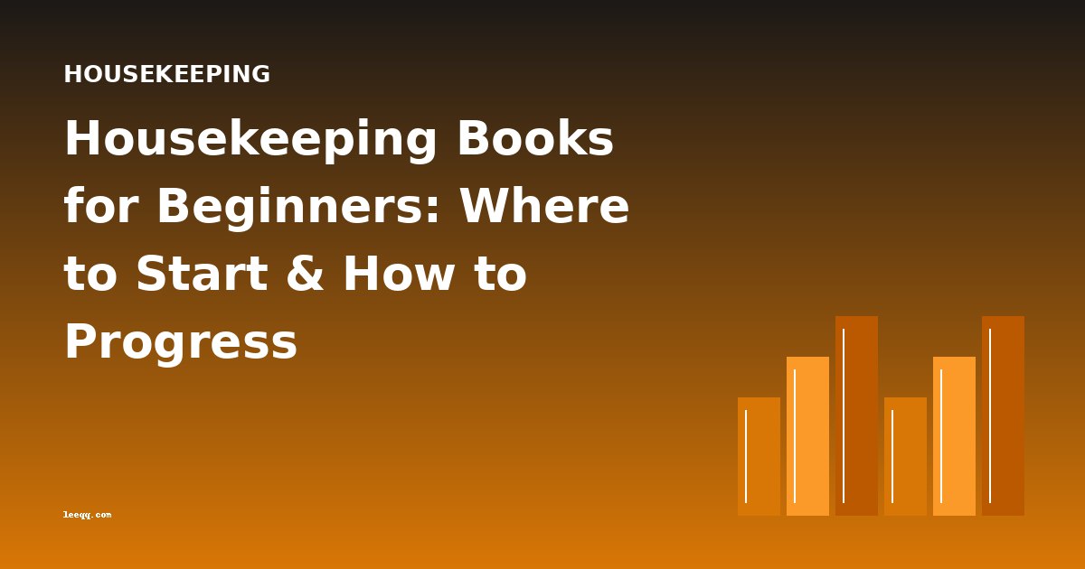 Housekeeping Books for Beginners: Where to Start & How to Progress