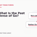 What Is the Past Tense of Go?