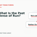 What Is the Past Tense of Run?