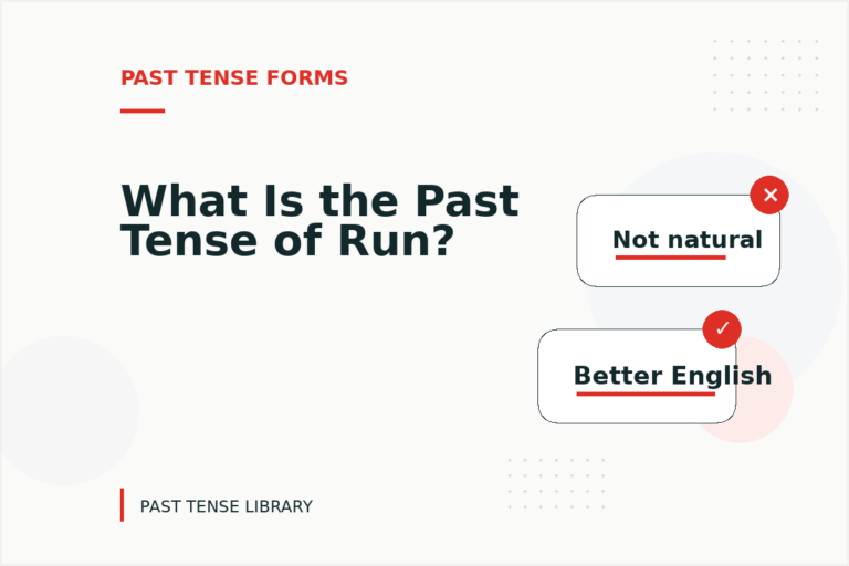 What Is the Past Tense of Run?