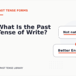 What Is the Past Tense of Write?