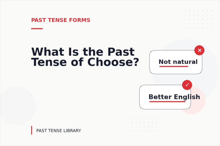 What Is the Past Tense of Choose?