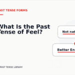 What Is the Past Tense of Feel?