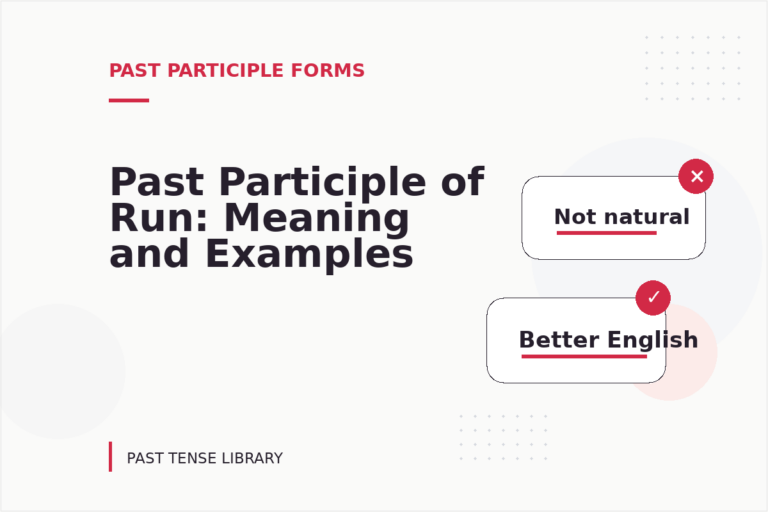 Past Participle of Run: Meaning and Examples