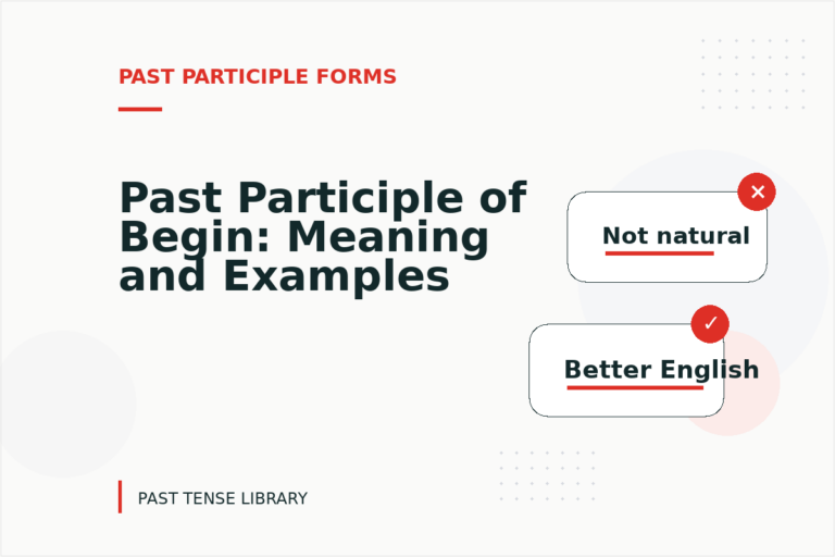 Past Participle of Begin: Meaning and Examples