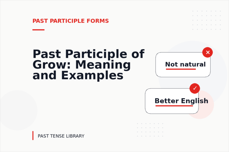 Past Participle of Grow: Meaning and Examples
